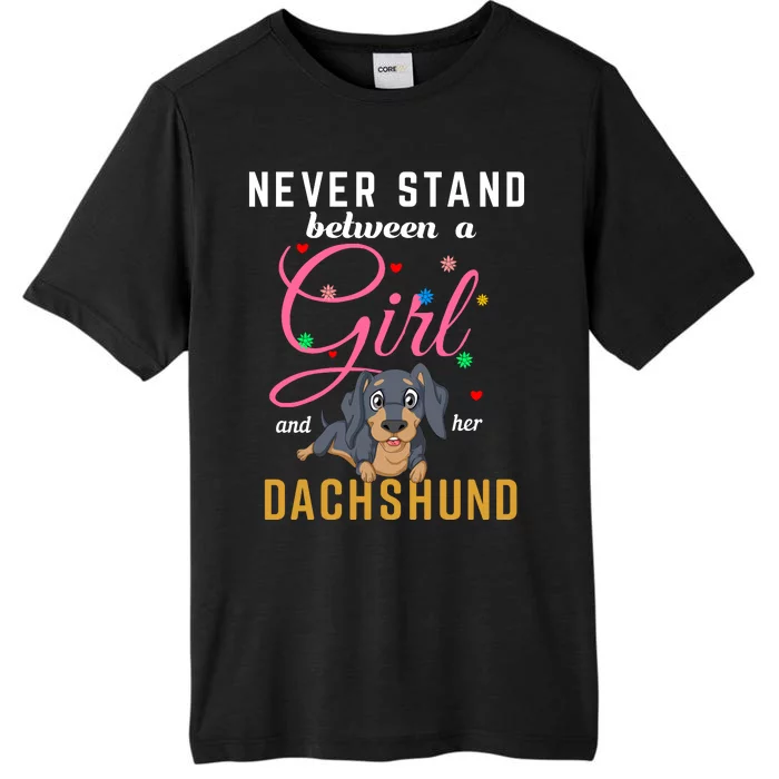 Never Stand Between A Girl And Her Dachshund ChromaSoft Performance T-Shirt