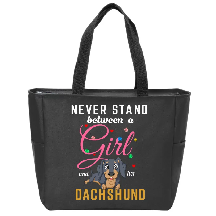 Never Stand Between A Girl And Her Dachshund Zip Tote Bag