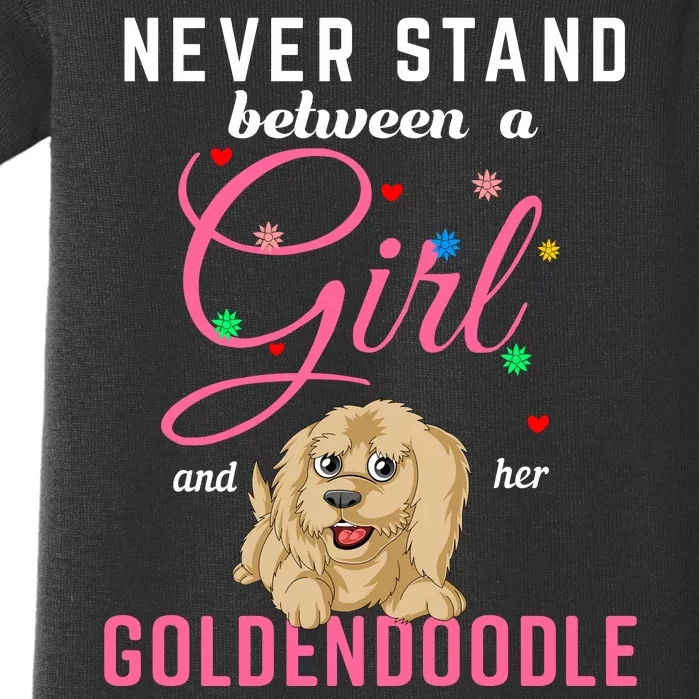 Never Stand Between A Girl And Her Goldendoodle Baby Bodysuit