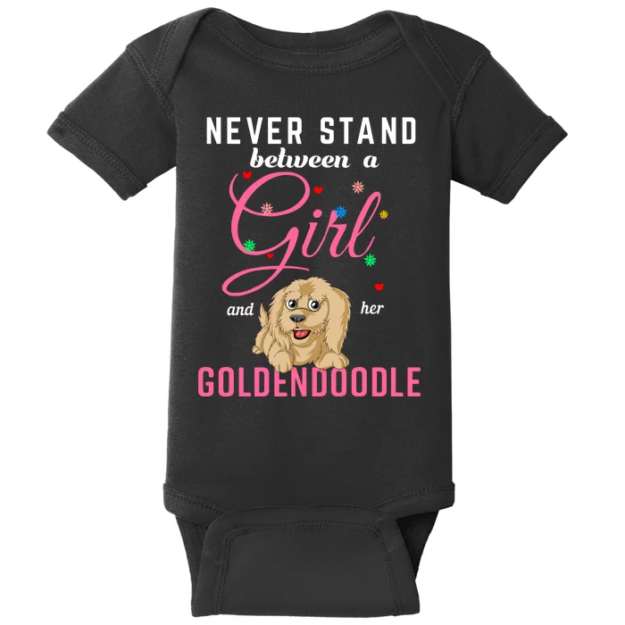 Never Stand Between A Girl And Her Goldendoodle Baby Bodysuit