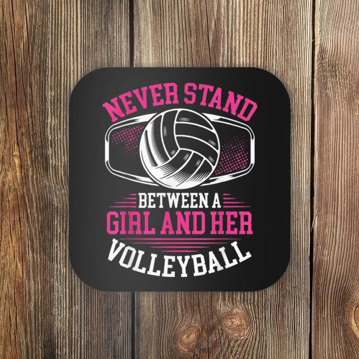 Never Stand Between A And Her Volleyball Coaster