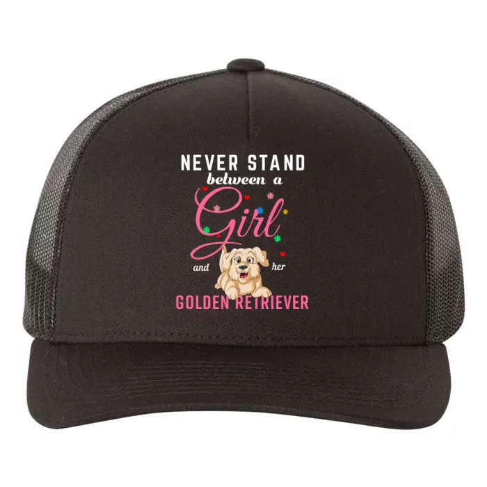 Never Stand Between A Girl And Her Golden Retriver Yupoong Adult 5-Panel Trucker Hat