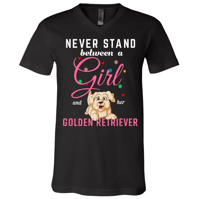 Never Stand Between A Girl And Her Golden Retriver V-Neck T-Shirt