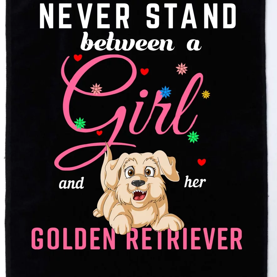 Never Stand Between A Girl And Her Golden Retriver Platinum Collection Golf Towel