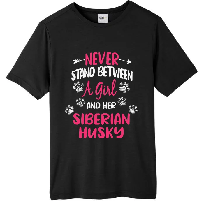 Never Stand Between A And Her Siberian Husky Dog Lover ChromaSoft Performance T-Shirt