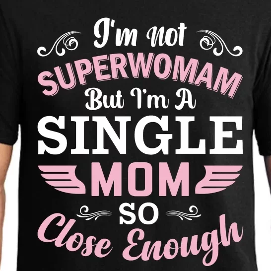 Not Superowman But Single Mom Pajama Set