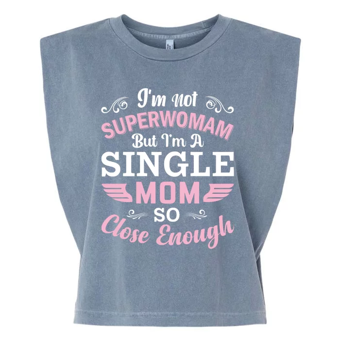 Not Superowman But Single Mom Garment-Dyed Women's Muscle Tee