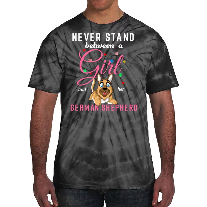 Never Stand Between A Girl And Her German Shepherd Tie-Dye T-Shirt