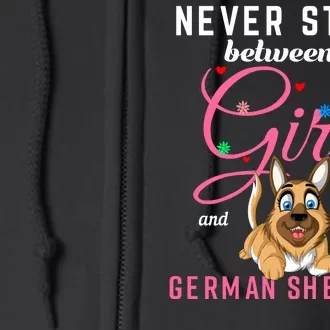 Never Stand Between A Girl And Her German Shepherd Full Zip Hoodie