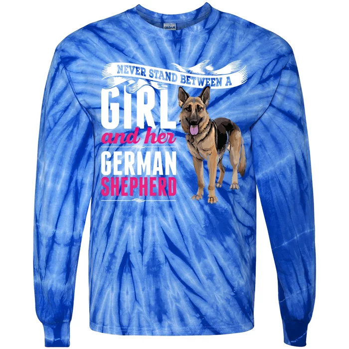 Never Stand Between A And Her Ger Shepherd Dog Gift Tie-Dye Long Sleeve Shirt