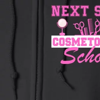 Next Stop Cosmetology School Graduation Cosmetology Grad Full Zip Hoodie