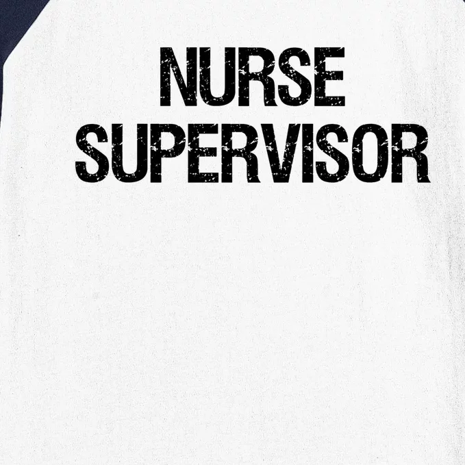 Nurse Supervisor Cool Gift Baseball Sleeve Shirt