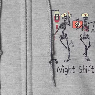 Night Shift Crew Funny Nurse Skeleton Great Gift Full Zip Hoodie