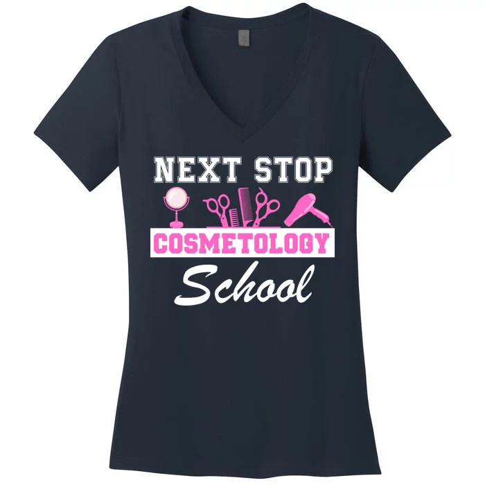 Next Stop Cosmetology School Graduation Cosmetology Student Women's V-Neck T-Shirt