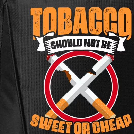 Not Sweet Cool Gift No Tobacco Day Anti Cigarettes Anti Smoking Gift City Backpack