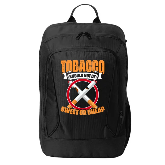 Not Sweet Cool Gift No Tobacco Day Anti Cigarettes Anti Smoking Gift City Backpack