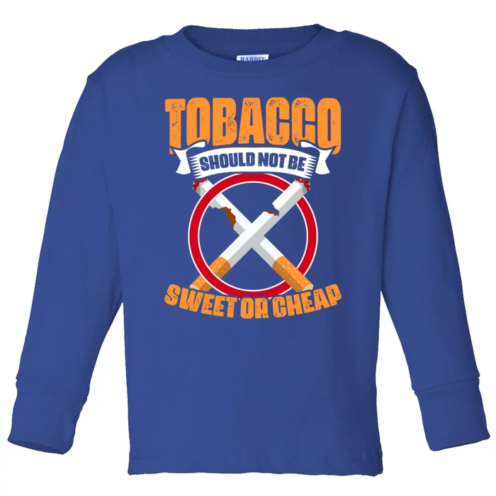 Not Sweet Cool Gift No Tobacco Day Anti Cigarettes Anti Smoking Gift Toddler Long Sleeve Shirt