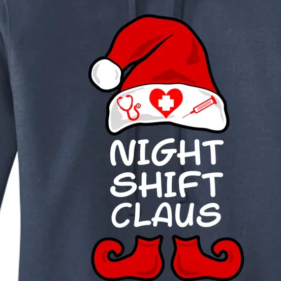 Night Shift Claus Funny Night Shift Nurse Christmas Gift Women's Pullover Hoodie