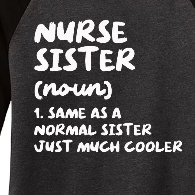 Nurse Sister Definition Funny Women's Tri-Blend 3/4-Sleeve Raglan Shirt