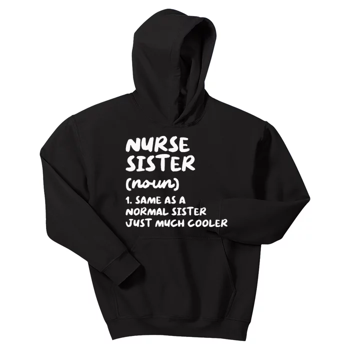 Nurse Sister Definition Funny Kids Hoodie