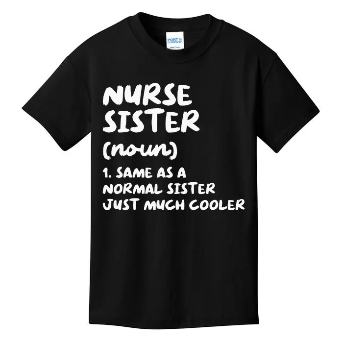 Nurse Sister Definition Funny Kids T-Shirt