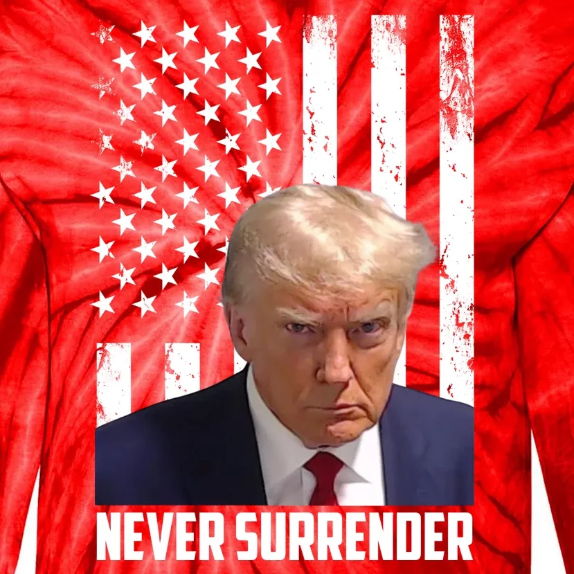 Never Surrender Donald Trump American Flag Mugshot Tie-Dye Long Sleeve Shirt