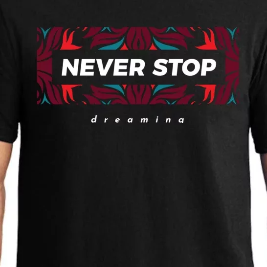 Never Stop Dreaming Gift Pajama Set