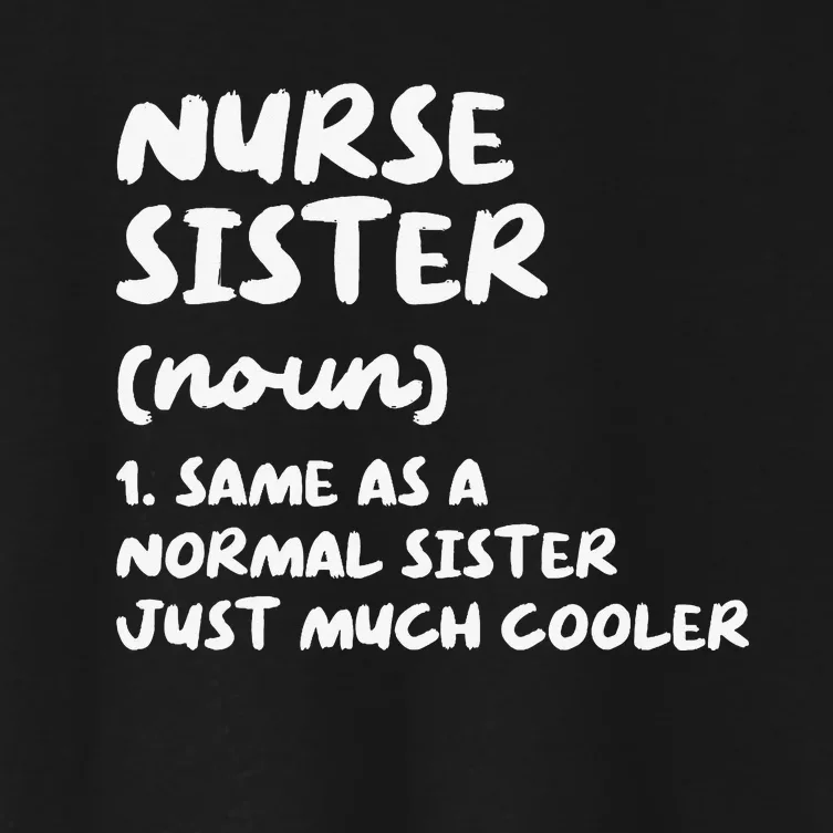 Nurse Sister Definition Funny Women's Crop Top Tee