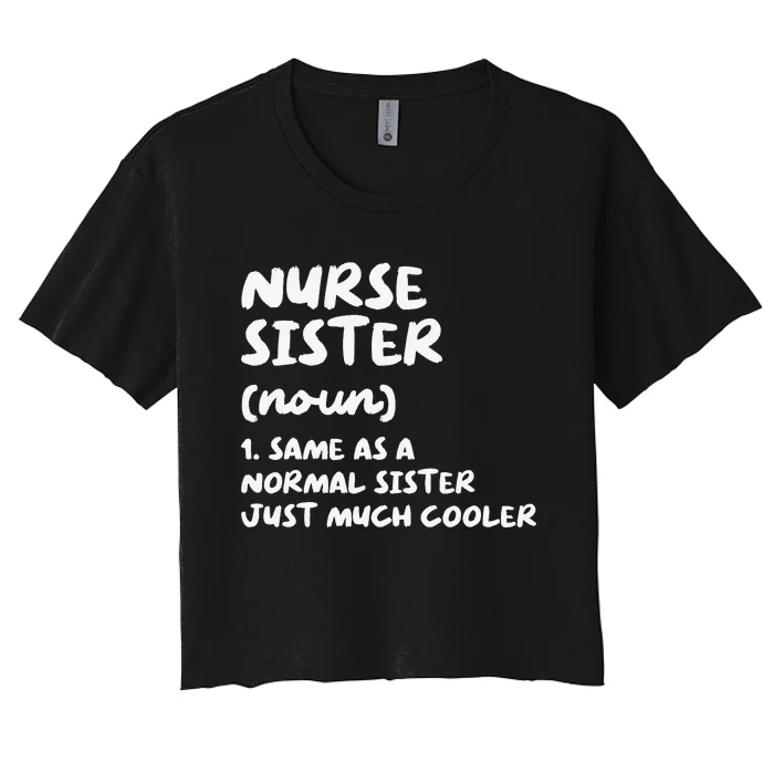 Nurse Sister Definition Funny Women's Crop Top Tee