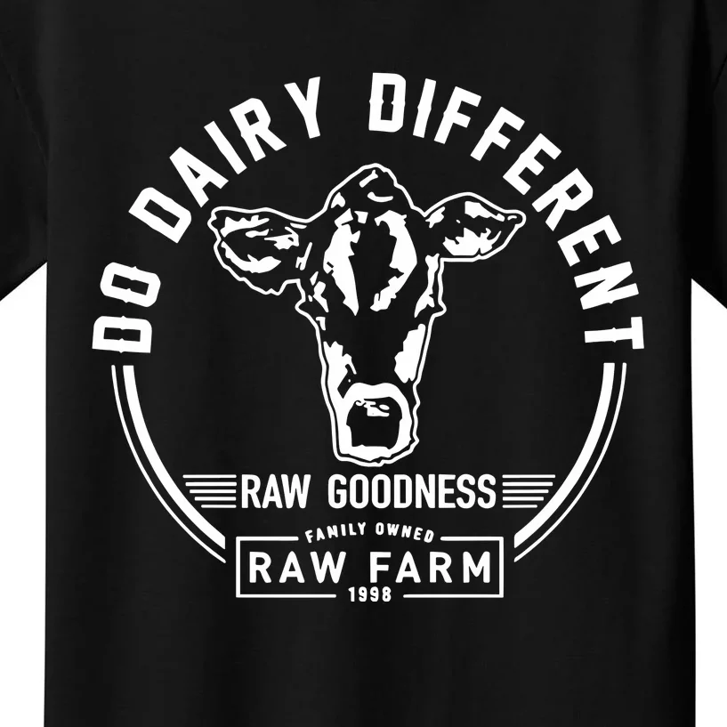 Nicole Shanahan Do Dairy Different Raw Goodness Raw Farm Kids T-Shirt