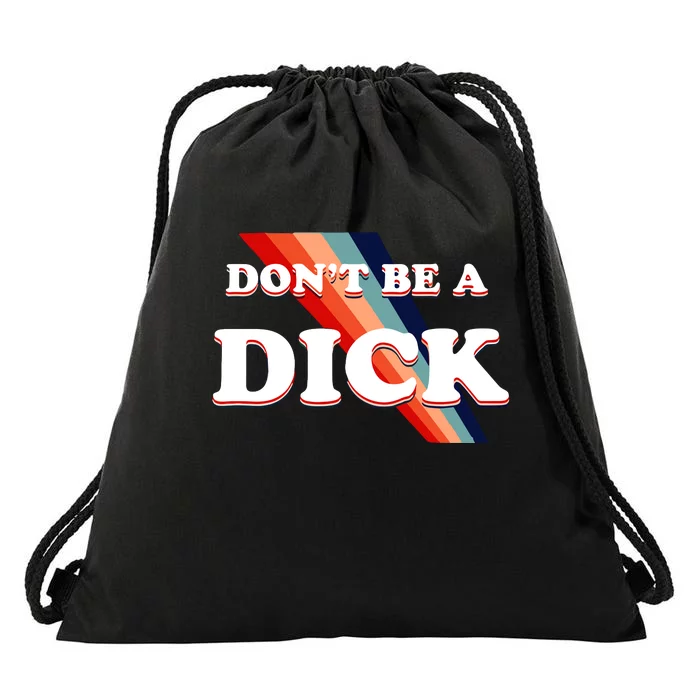 Nicole Shanahan DonT Be A Dick Lightweight Drawstring Bag