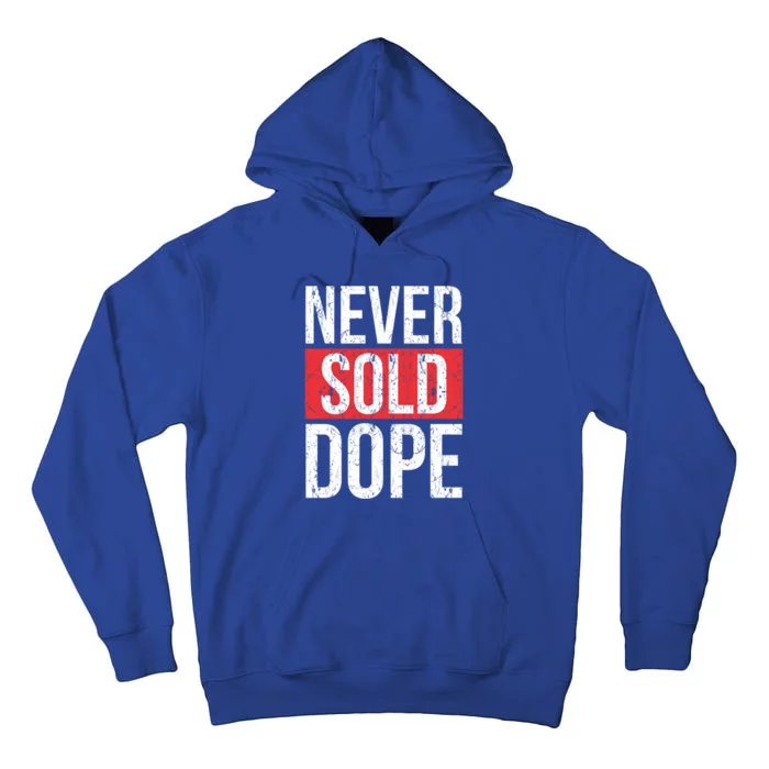 Never Sold Dope Hustler Urban Hip Hop Rap Gift Tall Hoodie