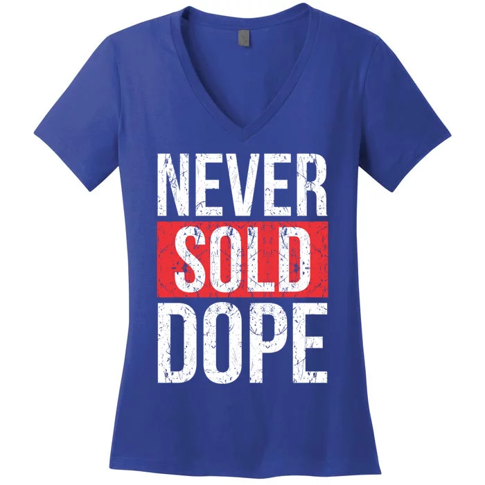 Never Sold Dope Hustler Urban Hip Hop Rap Gift Women's V-Neck T-Shirt