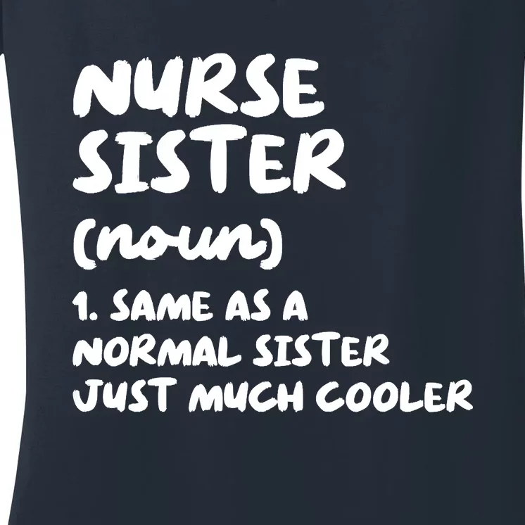 Nurse Sister Definition Funny Women's V-Neck T-Shirt