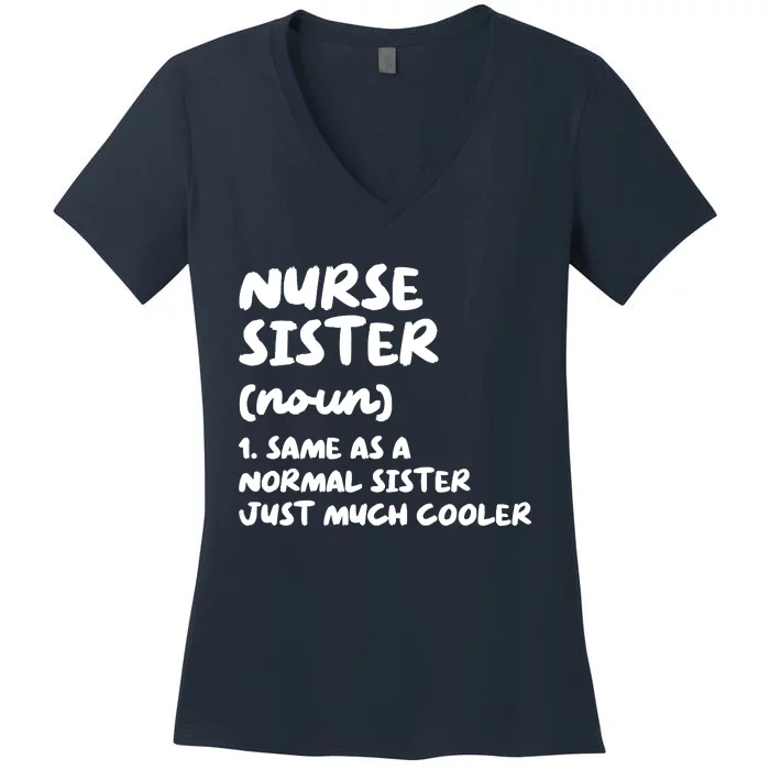 Nurse Sister Definition Funny Women's V-Neck T-Shirt