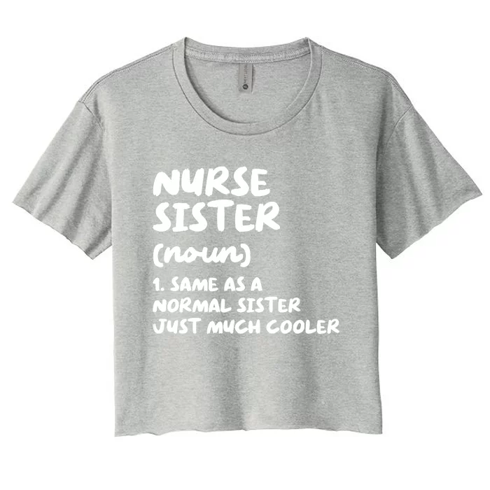 Nurse Sister Definition Funny Women's Crop Top Tee