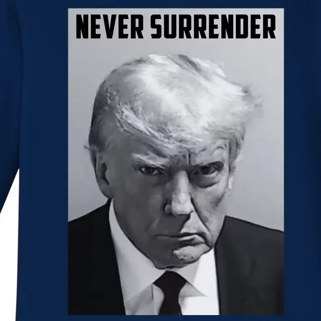 Never Surrender Donald Trump Mugshot Baby Long Sleeve Bodysuit