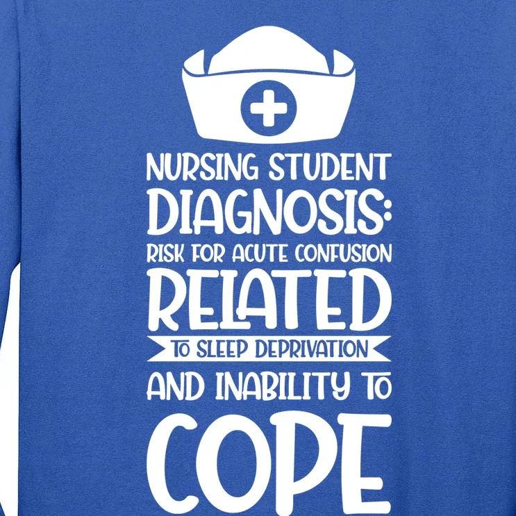 Nursing Student Diagnosis: Risk Confusion Nursery Gift Tall Long Sleeve T-Shirt