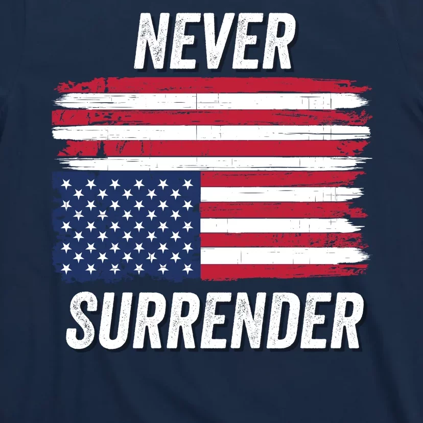 Never Surrender Distressed Usa Flag Save Our Republic Usa Under Distress T-Shirt