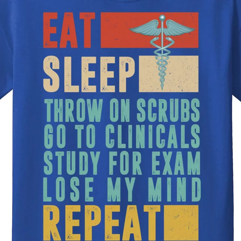 Nursing Student Eat Sleep Lose My Mind Repeat Life Of Nurses Great Gift Kids T-Shirt