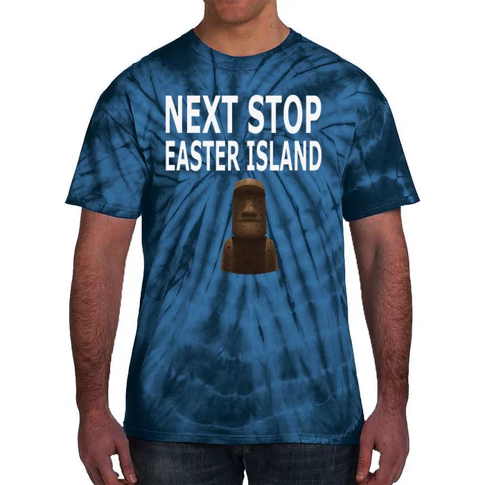 Next Stop Easter Island Chile Rapa Nui Travel Tie-Dye T-Shirt