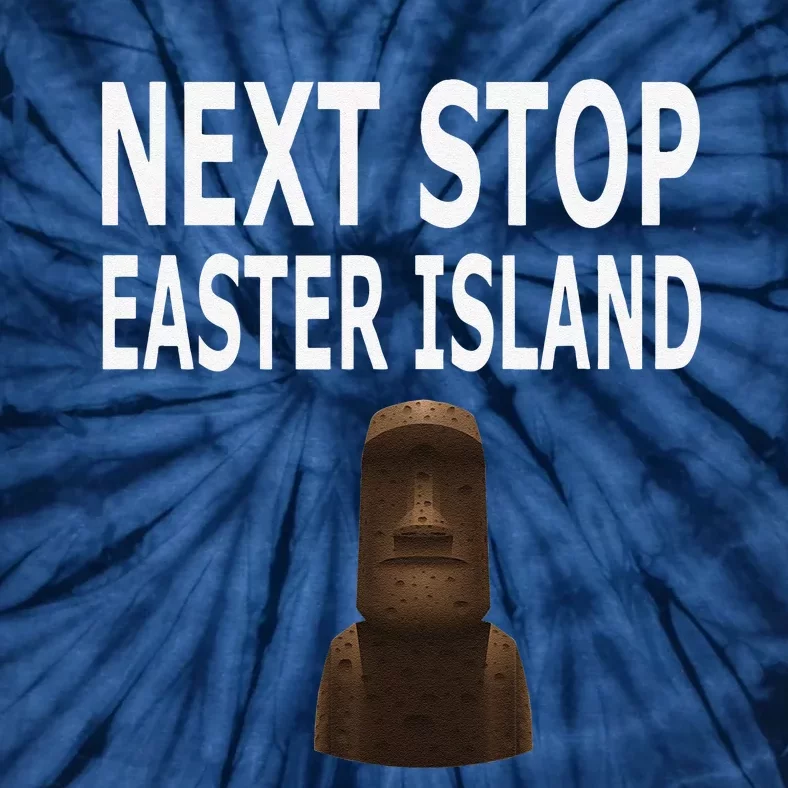 Next Stop Easter Island Chile Rapa Nui Travel Tie-Dye T-Shirt