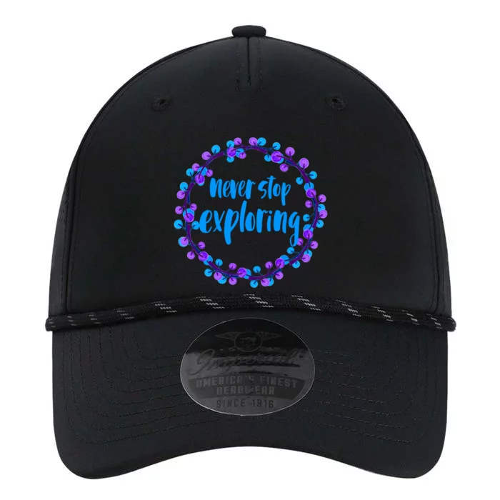 Never Stop Exploring Travel Adventure Meaningful Gift Performance The Dyno Cap