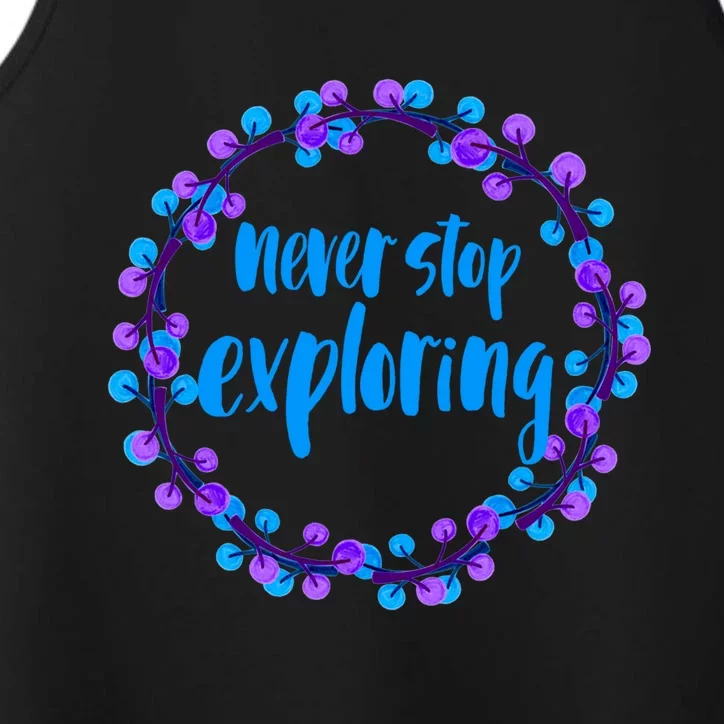 Never Stop Exploring Travel Adventure Meaningful Gift Performance Tank