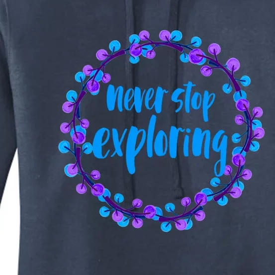 Never Stop Exploring Travel Adventure Meaningful Gift Women's Pullover Hoodie