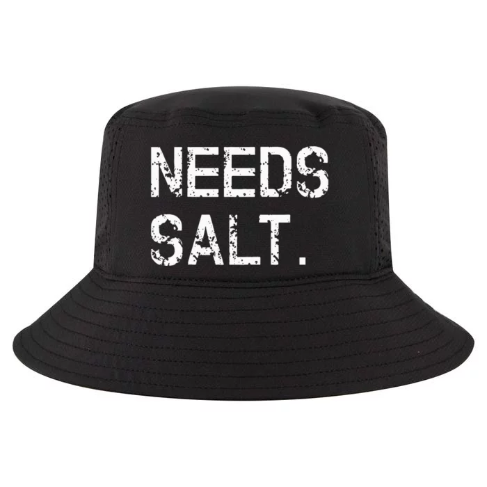 Needs Salt Funny Cooking Chef Gift Cool Comfort Performance Bucket Hat