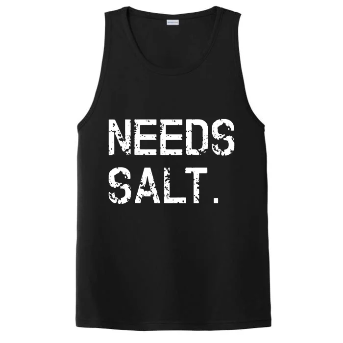 Needs Salt Funny Cooking Chef Gift Performance Tank