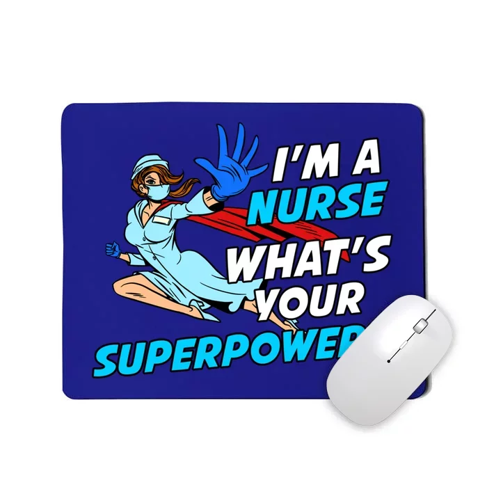 Nurse Superhero Funny Whats Your Superpower Gift Mousepad