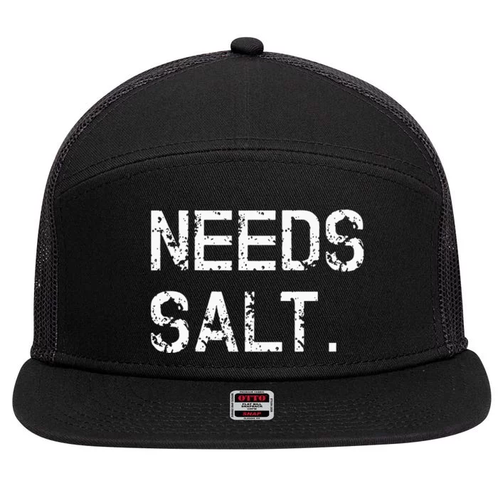 Needs Sal Funny Cooking Chef Gift 7 Panel Mesh Trucker Snapback Hat