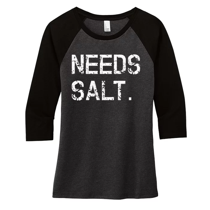 Needs Sal Funny Cooking Chef Gift Women's Tri-Blend 3/4-Sleeve Raglan Shirt